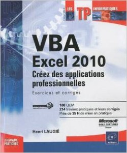 VBA Excel 2010 - Créez des applications professionnelles: Exercices et corrigés