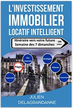 L'investissement immobilier locatif intelligent: Itinéraire vers votre future semaine des 7 dimanches